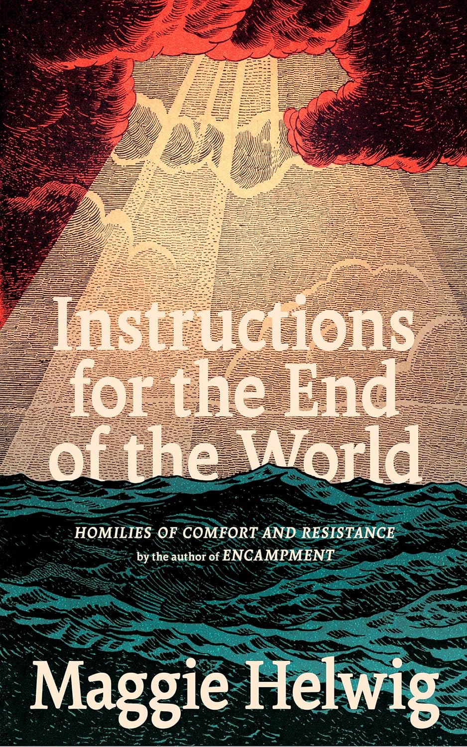 "Instructions for the End of the World" by Maggie Helwig